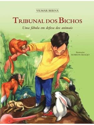 O Tribunal dos Bichos: Uma Fábula em Defesa dos Animais