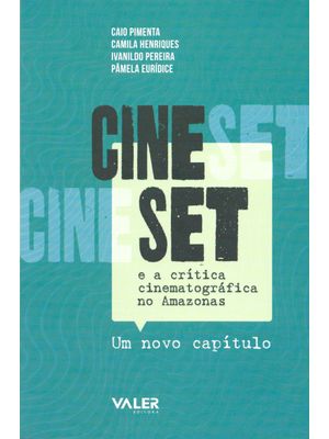 Cine Set e a Crítica Cinematográfica no Amazonas: Um Novo Capítulo
