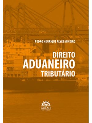 Direito Aduaneiro Tributário