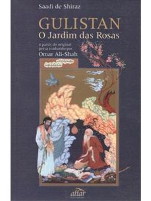 Gulistan - o Jardim das Rosas