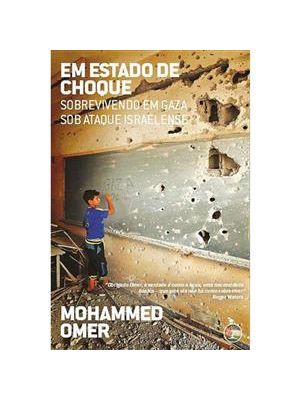 Em Estado de Choque - Sobrevivendo em Gaza sob Ataque Israelense