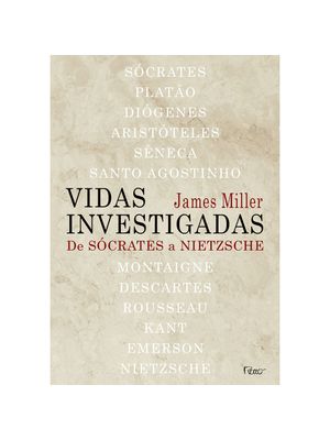Vidas Investigadas: de Sócrates a Nietzsche