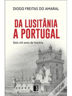 Da Lusitânia a Portugal - Dois Mil Anos de História - Livro de Bolso