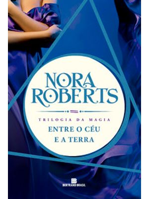 Entre o Céu e a Terra (Trilogia da Magia - Vol. 2)