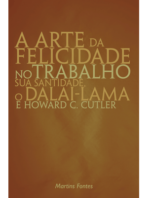 A Arte da Felicidade no Trabalho