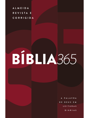 Bíblia 365 - Almeida Revista e Corrigida (Arc): a Palavra de Deus em Leituras Diárias