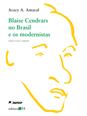Blaise Cendrars no Brasil e os Modernistas