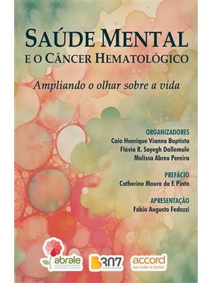 Saúde Mental e o Câncer Hematológico - Ampliando o Olhar sobre a Vida