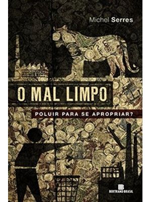 O Mal Limpo: Poluir para Se Apropriar?