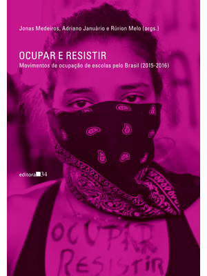 Ocupar e Resistir: Movimentos de Ocupação de Escolas pelo Brasil (2015-2016)