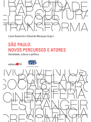 São Paulo: Novo Percursos e Atores (Sociedade, Cultura e Política)