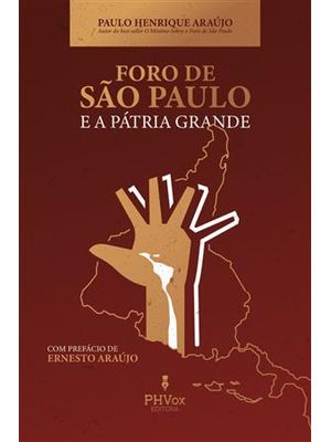 O Foro de São Paulo e a Pátria Grande
