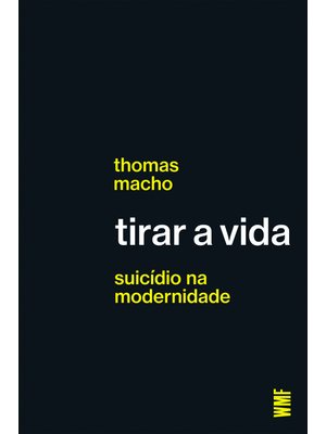 Tirar a Vida: Suicídio na Modernidade