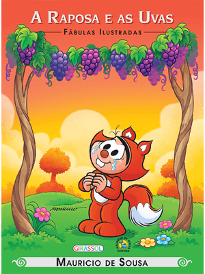 Turma da Mônica - Fábulas Ilustradas - a Raposa e as Uvas