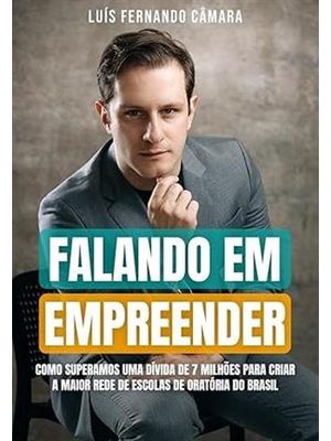 Falando em Empreender - Como Superamos Uma Dívida de 7 Milhões para Criar a Maior Rede de Escolas D
