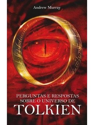 Perguntas e Respostas sobre o Universo de Tolkien