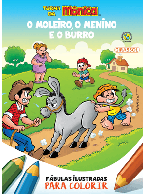 Turma da Mônica - Fábulas Ilustradas para Colorir - o Moleiro, o Menino e o Burro