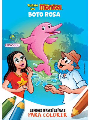 Turma da Mônica - Lendas Brasileiras para Colorir - Boto Rosa