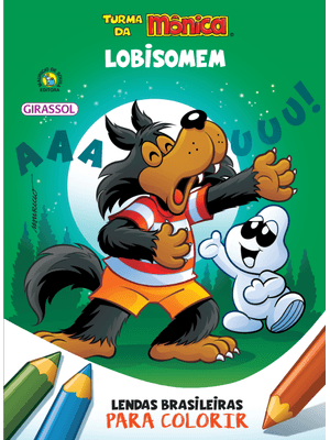 Turma da Mônica - Lendas Brasileiras para Colorir - Lobisomem