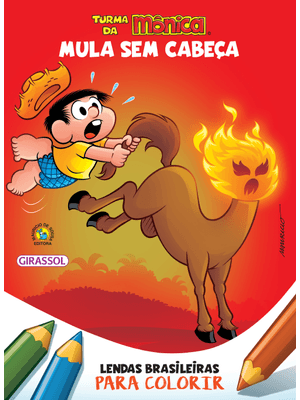 Turma da Mônica - Lendas Brasileiras para Colorir - Mula sem Cabeça