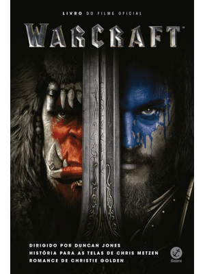 Warcraft: Livro do Filme Oficial: Livro do Filme Oficial