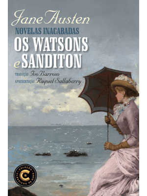 Novelas Inacabadas: os Watsons e Sanditon