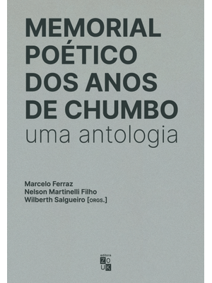 Memorial Poético dos Anos de Chumbo: Uma Antologia