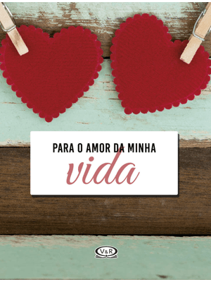 Para o Amor da Minha Vida