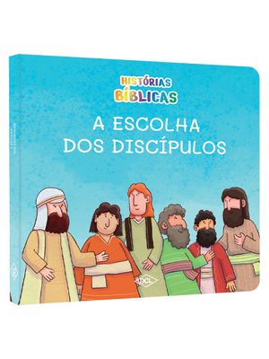 Histórias Bíblicas Nv - a Escolha dos Discípulos