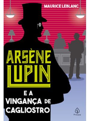Arsène Lupin e a Vingança de Cagliostro