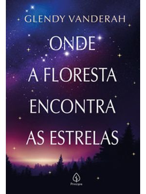 Onde a Floresta Encontra as Estrelas