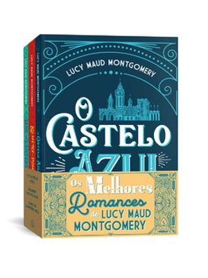Os Melhores Romances de Lucy Maud Montgomery - Kit com 3 Livros