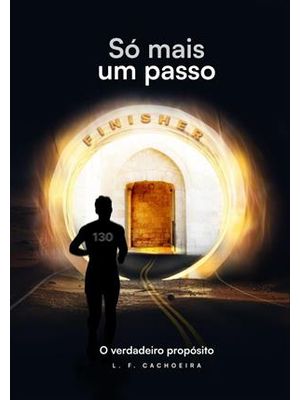 Só Mais Um Passo - o Verdadeiro Propósito