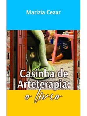 Casinha de Arteterapia: o Livro