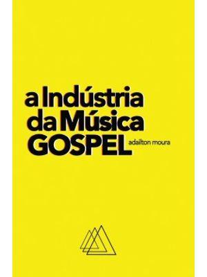 A Indústria da Música Gospel