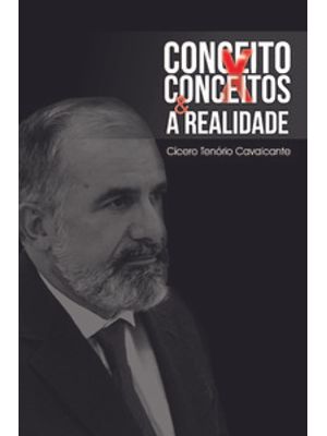 Conceito X Conceitos & a Realidade