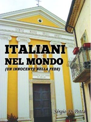 Italiani Nel Mondo: (Un Innocente Nella Fede)