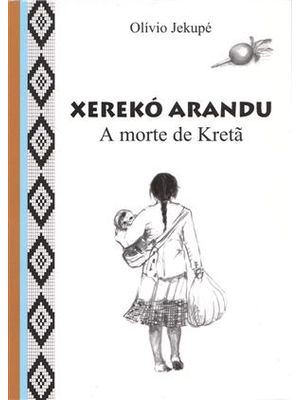 Xereko Arandu - a Morte de Kretã