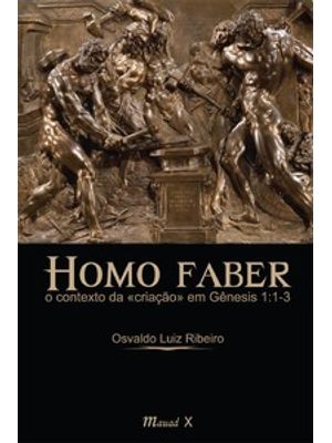 Homo Faber: o Contexto da Criação em Gênesis 1:1-3