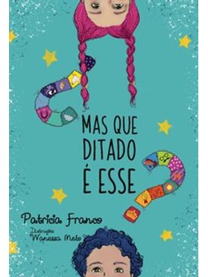 Mas Que Ditado É Esse?