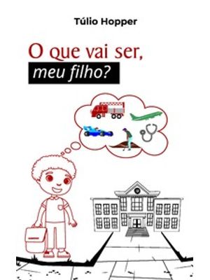 O Que Vai Ser, Meu Filho?