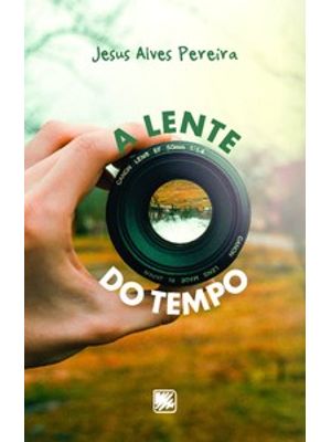 A Lente do Tempo