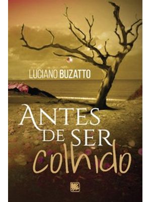 Antes de Ser Colhido