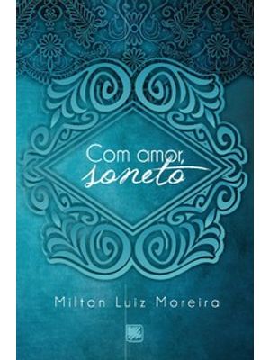 Com Amor, Soneto