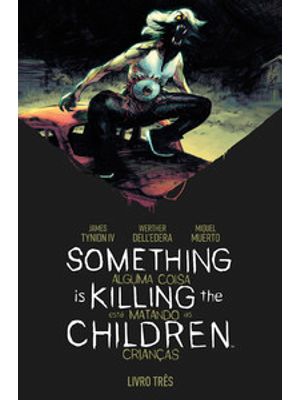 Something Is Killing The Children - Alguma Coisa Está Matando as Crianças Vol. 3