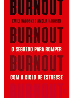 Burnout: o Segredo para Romper com o Ciclo de Estresse