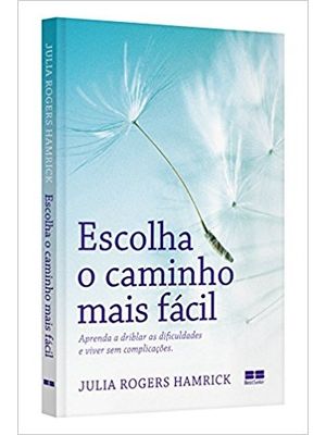 Escolha o Caminho Mais Fácil