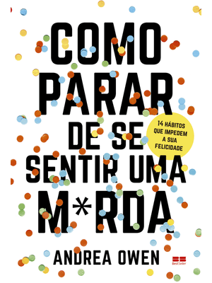 Como Parar de Se Sentir Uma M*Rda