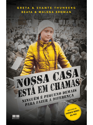 Nossa Casa Está em Chamas: Ninguém É Pequeno Demais para Fazer a Diferença