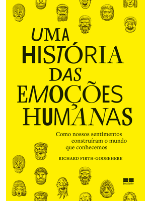 Uma História das Emoções Humanas